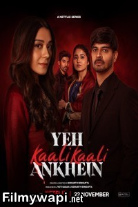 Yeh Kaali Kaali Ankhein (2024) Season 2 Hindi Web Series