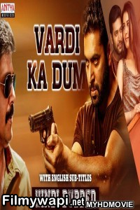 Vardi Ka Dum (2019) South Indian Hindi Dubbed Movie poster