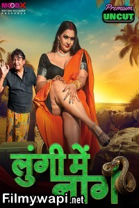 Lungi Me Naag (2024) Moodx Hindi Unrated Web Series poster