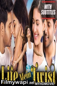 Life Mein Twist (2020) Hindi Dubbed Movie