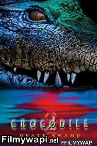 Crocodile 2 Death Swamp (2002) Hindi Dubbed poster