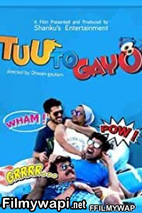 Tuu to Gayo (2016) Gujarati Movie