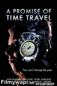 A Promise of Time Travel (2016) Hindi Dubbed