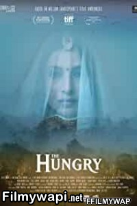 The Hungry (2017) Hindi Movie