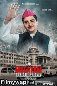 Main Mulayam Singh Yadav (2021) Hindi Movie poster