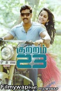 Kuttram 23 (2017) Hindi Dubbed Movie poster