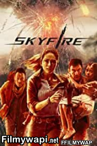 Skyfire (2020) Hindi Dubbed poster