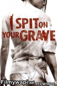 I Spit On Your Grave (2010) Hindi Dubbed