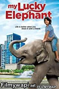 My Lucky Elephant (2013) Hindi Dubbed poster