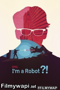 OMG Im a Robot (2015) Hindi Dubbed