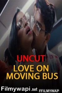 Love on Moving Bus (2021) Nuefliks