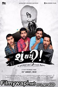 Shu Thayu (2018) Gujarati Movie