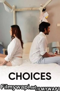 Choices (2021) Hindi Movie