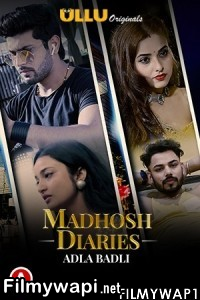 Madhosh Diaries Adla Badli (2021) Ullu Original