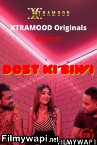 Dost Ki Biwi (2021) Xtramood Original poster