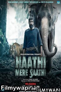 Haathi Mere Saathi (2021) Hindi Dubbed Movie poster