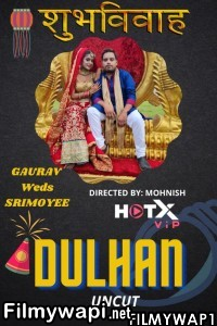 Dulhan (2021) Hotx Original poster