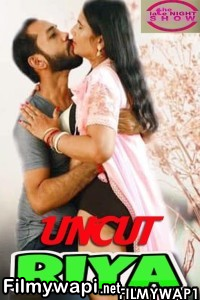 Riya Uncut (2021) Nightshow Original poster