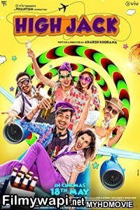 High Jack (2018) Bollywood Movie