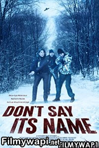 Dont Say Its Name (2021) English Movie poster