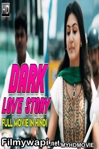 Dark Love Story (2018) South Indian Hindi Dubbed Movie poster