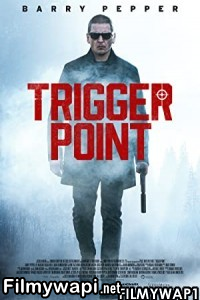 Trigger Point (2021) Hindi Dubbed poster