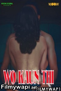 Wo Kaun Thi (2021) Woow Original poster