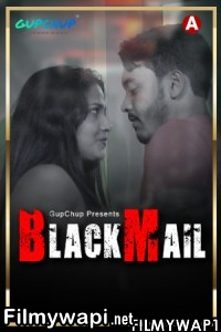 Blackmail (2021) Gupchup Original poster