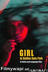 Girl In Golden Gate Park (2021) Bengali Dubbed poster