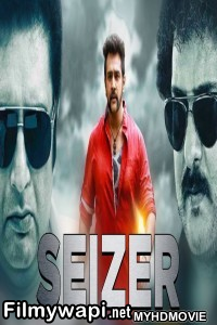 Seizer (2018) South Indian Hindi Dubbed Movie poster