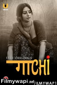 Gaachi Part 1 (2022) Ullu Original poster