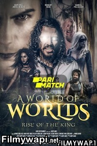 A World of Worlds Rise of the King (2021) Bengali Dubbed