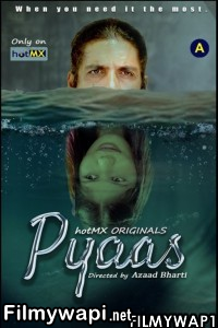 Pyaas (2022) Hotmx Original poster