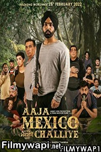 Aaja Mexico Challiye (2022) Punjabi Movie poster