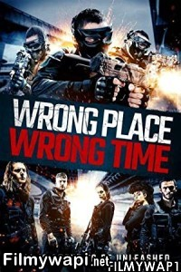 Wrong Place Wrong Time (2021) Hindi Dubbed poster