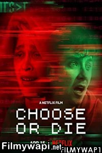 Choose Or Die (2022) Hindi Dubbed poster