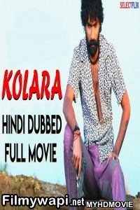 Kolara (2018) South Indian Hindi Dubbed Movie poster