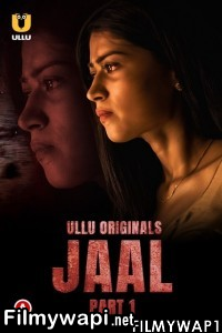 Jaal (2022) Part 1 Ullu Original poster