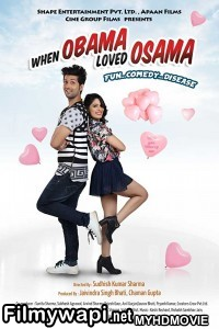 When Obama Loved Osama (2018) Bollywood Movie