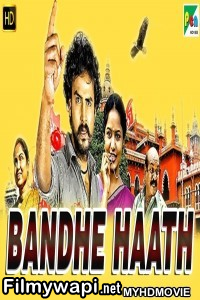 Bandhe Haath (2019) South Indian Hindi Dubbed Movie poster