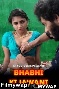 Bhabhi Ki Jawani (2022) Sr Youtubers Original poster