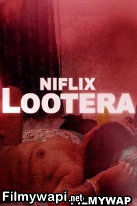 Lootera (2022) Niflix Original poster