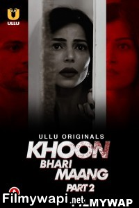 Khoon Bhari Maang (2022) Part 2 Ullu Original poster