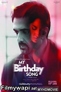 My Birthday Song (2018) Bollywood Movie