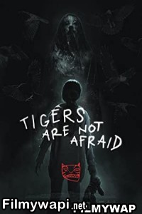 Tigers Are Not Afraid (2017) Hindi Dubbed poster