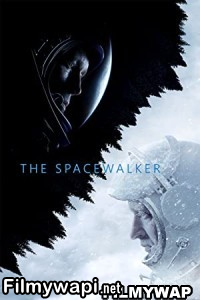 The Spacewalker (2017) Hindi Dubbed poster