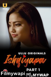 Ishqiyapa (2022) Ullu Original poster