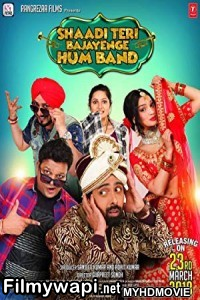 Shaadi Teri Bajayenge Hum Band (2018) Bollywood Movie poster