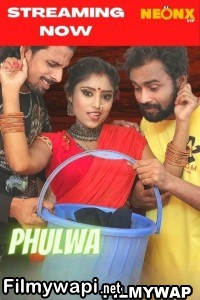 Phulwa (2022) Neonx Original poster