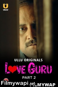 Love Guru (2022) Part 2 Ullu Original poster